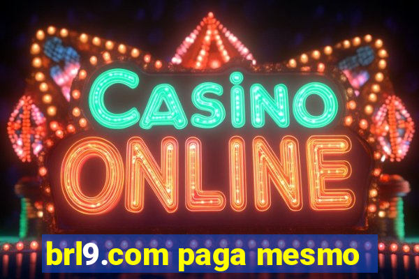 brl9.com paga mesmo